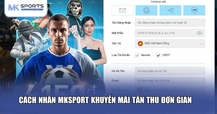 Cách nhận MKSPORT khuyến mãi tân thủ đơn giản trong 3 bước