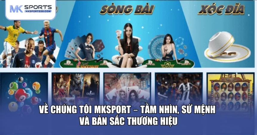 Tầm nhìn, sứ mệnh và bản sắc thương hiệu MKSPORT